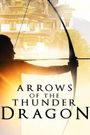 Arrows of the Thunder Dragon - Director's Cut