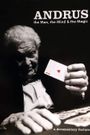 Andrus: The Man, the Mind & the Magic