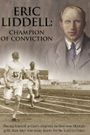 Eric Liddell: Champion of Conviction