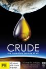 Crude: The Incredible Journey of Oil