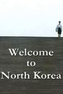 Welcome to North Korea