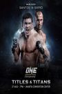 ONE Championship 46: Titles and Titans