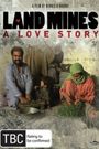 Land Mines: A Love Story