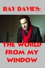 Ray Davies: The World from My Window