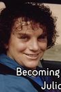 Becoming Julia