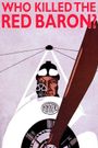 Who Killed the Red Baron?