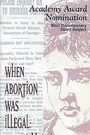 When Abortion Was Illegal: Untold Stories