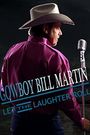 Cowboy Bill Martin: Let the Laughter Roll