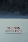 The Sun Sets in the East