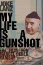 My Life Is a Gunshot