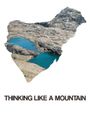 Thinking Like a Mountain