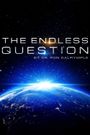 The Endless Question