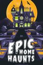 Epic Home Haunts