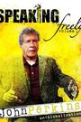 Speaking Freely Volume 1: John Perkins