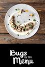 Bugs on the Menu