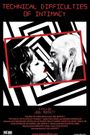 Technical Difficulties of Intimacy