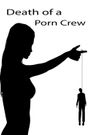 Death of a Porn Crew