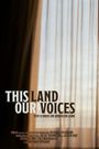 This Land, Our Voices
