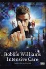 Robbie Williams: Intensive Care