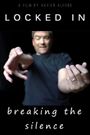 Locked In: Breaking the Silence