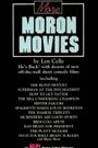 More Moron Movies