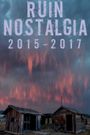 Ruin Nostalgia