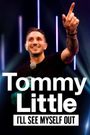 Tommy Little: I'll See Myself Out