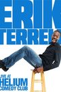 Erik Terrell: Live at the Helium Comedy Club