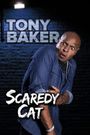 Tony Baker's Scaredy Cat