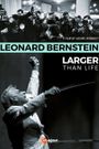 Leonard Bernstein: Larger Than Life