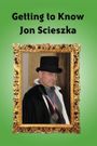 Getting to Know Jon Scieszka (The TRUE Story...)