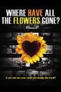 Where Have All the Flowers Gone?