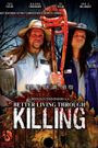 Better Living Through Killing
