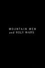 Mountain Men and Holy Wars