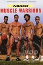 Naked Muscle Warriors