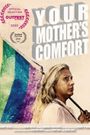 Your Mother's Comfort