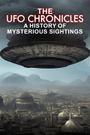 The UFO Chronicles: A History of Mysterious Sightings