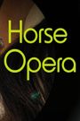 Horse Opera