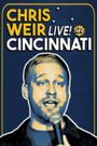 Chris Weir: Live in Cincinnati