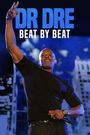 Dr. Dre: Beat by Beat