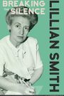 Lillian Smith: Breaking the Silence