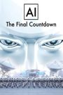 AI: The Final Countdown