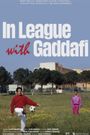 In League with Gaddafi