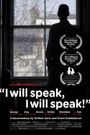 I will speak, I will speak!