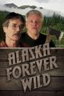 Alaska - Forever Wild