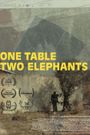 One Table Two Elephants