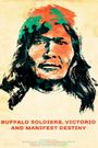 Buffalo Soldiers, Victorio and Manifest Destiny