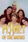 Planet of the Baybes