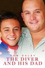 Tom Daley: The Diver and His Dad