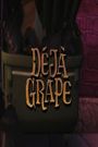 Deja Grape